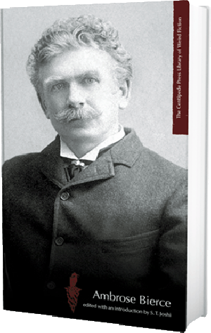 Ambrose Bierce: Library of Weird Fiction