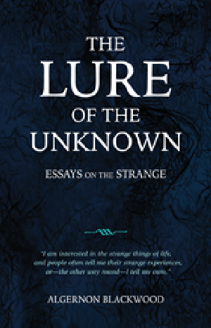 The Lure of the Unknown