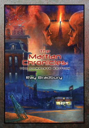 The Martian Chronicles: The Complete Edition