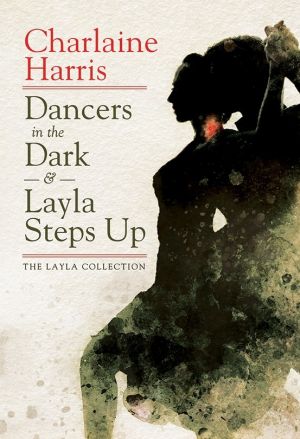 Dancers in the Dark and Layla Steps Up