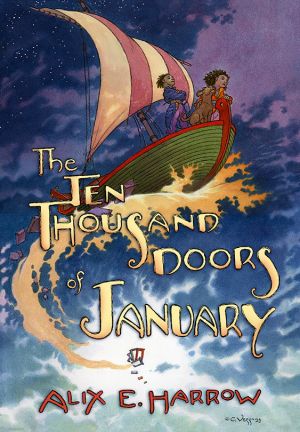 The Ten Thousand Doors of January, The Once and Future Witches, A Spindle Splintered and A Mirror Mended