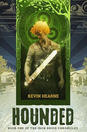 The Iron Druid Chronicles: Hounded, Hexed. Hammered, Tricked, Trapped, Hunted, Shattered, and Death & Honey