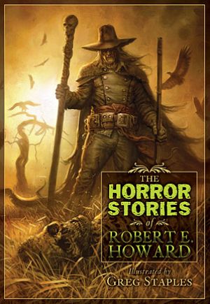 The Horror Stories of Robert E. Howard, The Best of Robert E. Howard, Volume One: Crimson Shadows, and Kull: Exile of Atlantis