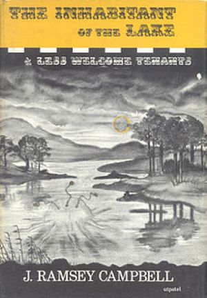 The Inhabitant of the Lake & Less Welcome Tenants