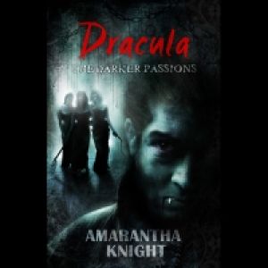Dracula: The Darker Passions