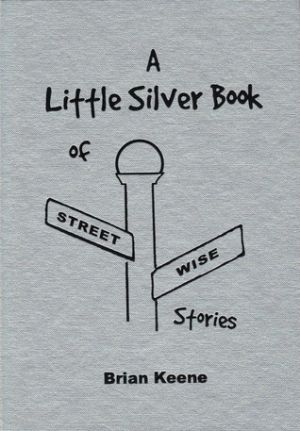 A Little Silver Book of Street Wise Stories