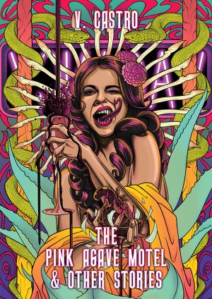 The Pink Agave Motel & Other Stories