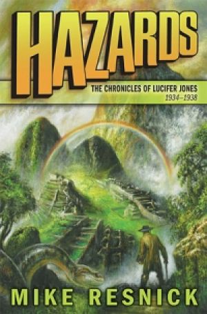 Hazards: The Chronicles of Lucifer Jones 1934-1938