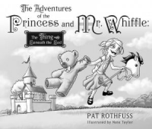 The Adventures of the Princess and Mr. Whiffle: The Thing Beneath the Bed and The Dark of Deep Below