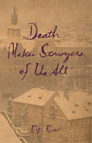 Death Makes Strangers of Us All