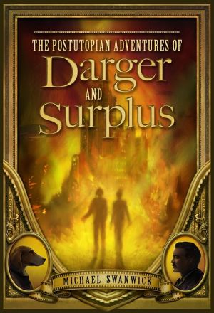 The Postutopian Adventures of Darger and Surplus