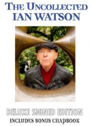 The Uncollected Ian Watson