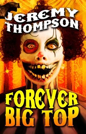 The Forever Big Top