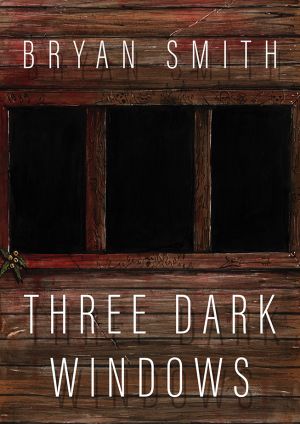 Three Dark Windows