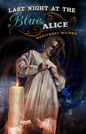 Last Night At the Blue Alice